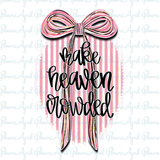 Make Heaven Crowded